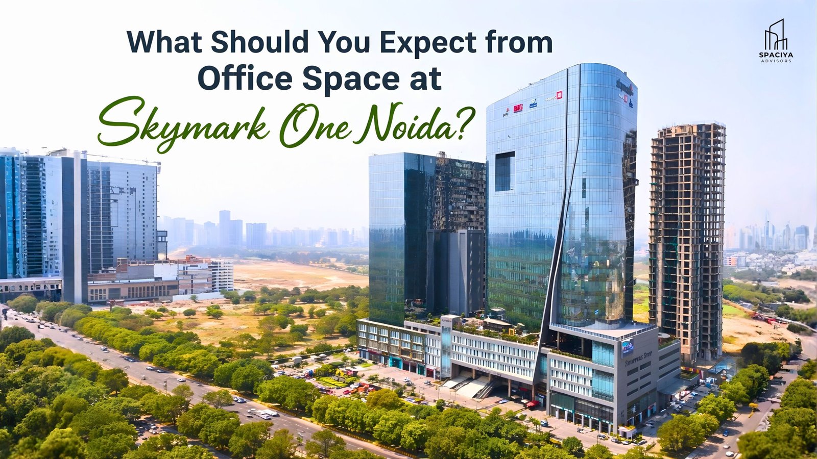 What Should You Expect from Office Space at Skymark One Noida